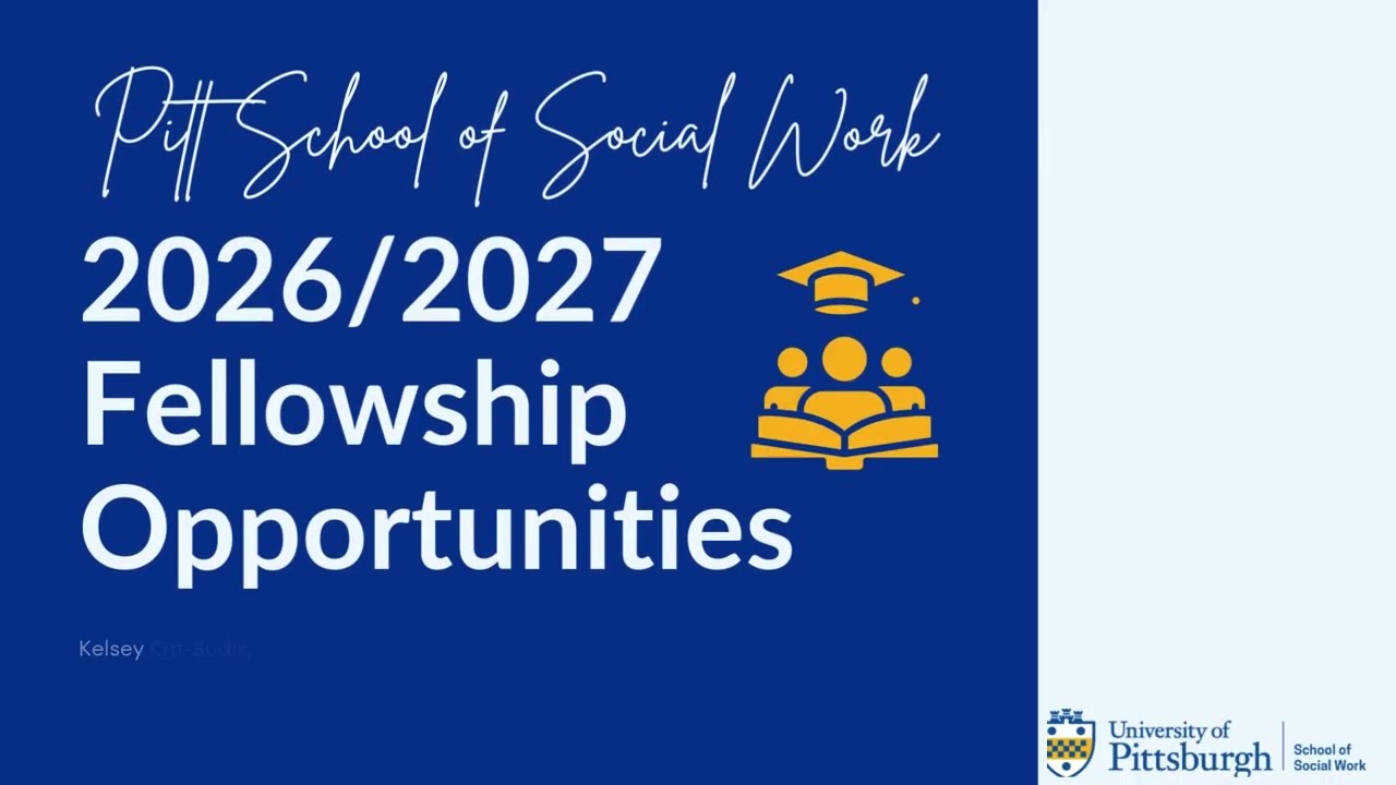 Pitt Social Work 2026-2027 Fellowship Opportunities