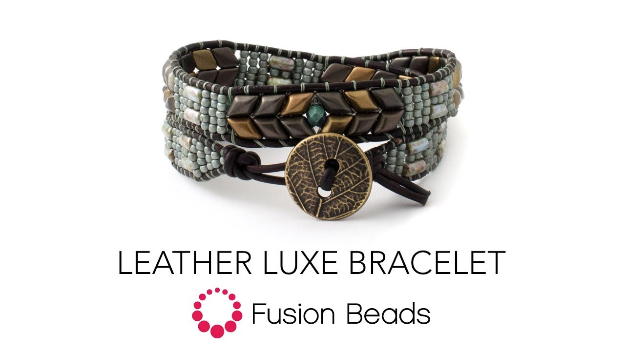 Beading Tutorial: Learn how to make the Leather Luxe Bracelet by Fusion Beads