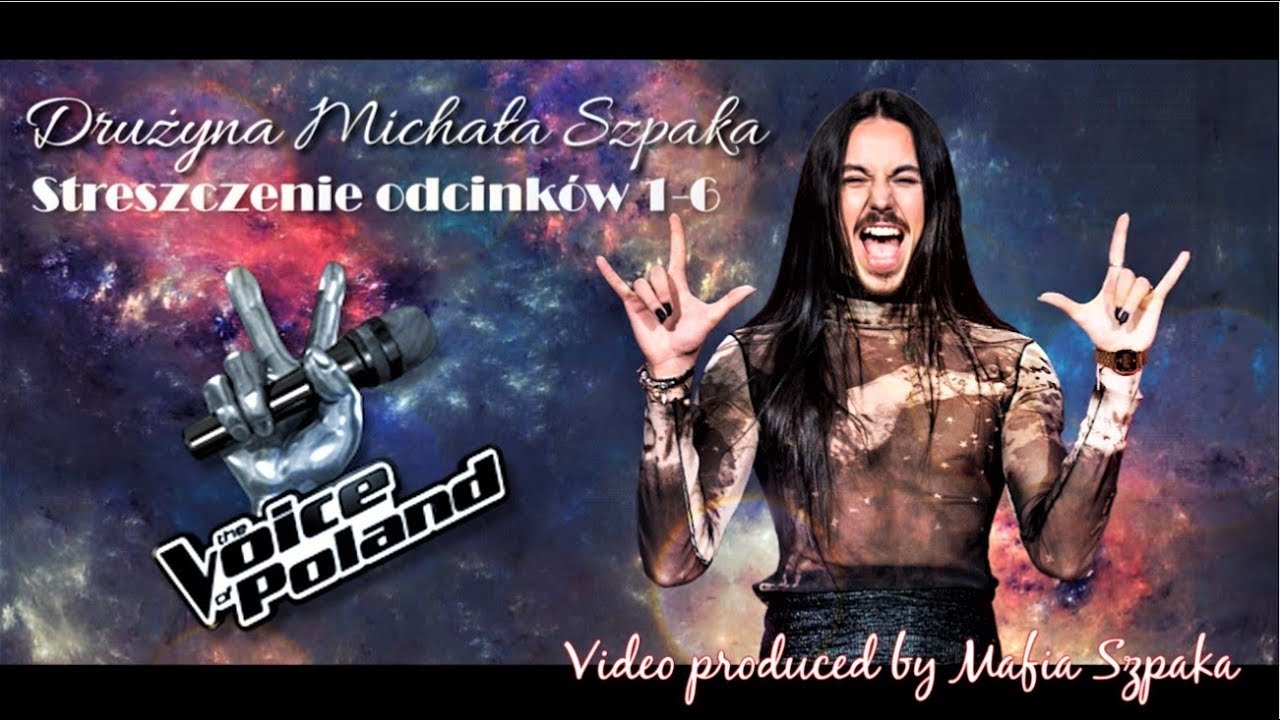 The Voice Of Poland X - Streszczenie odcinków 1-6 (DRUŻYNA MICHAŁA SZPAKA)