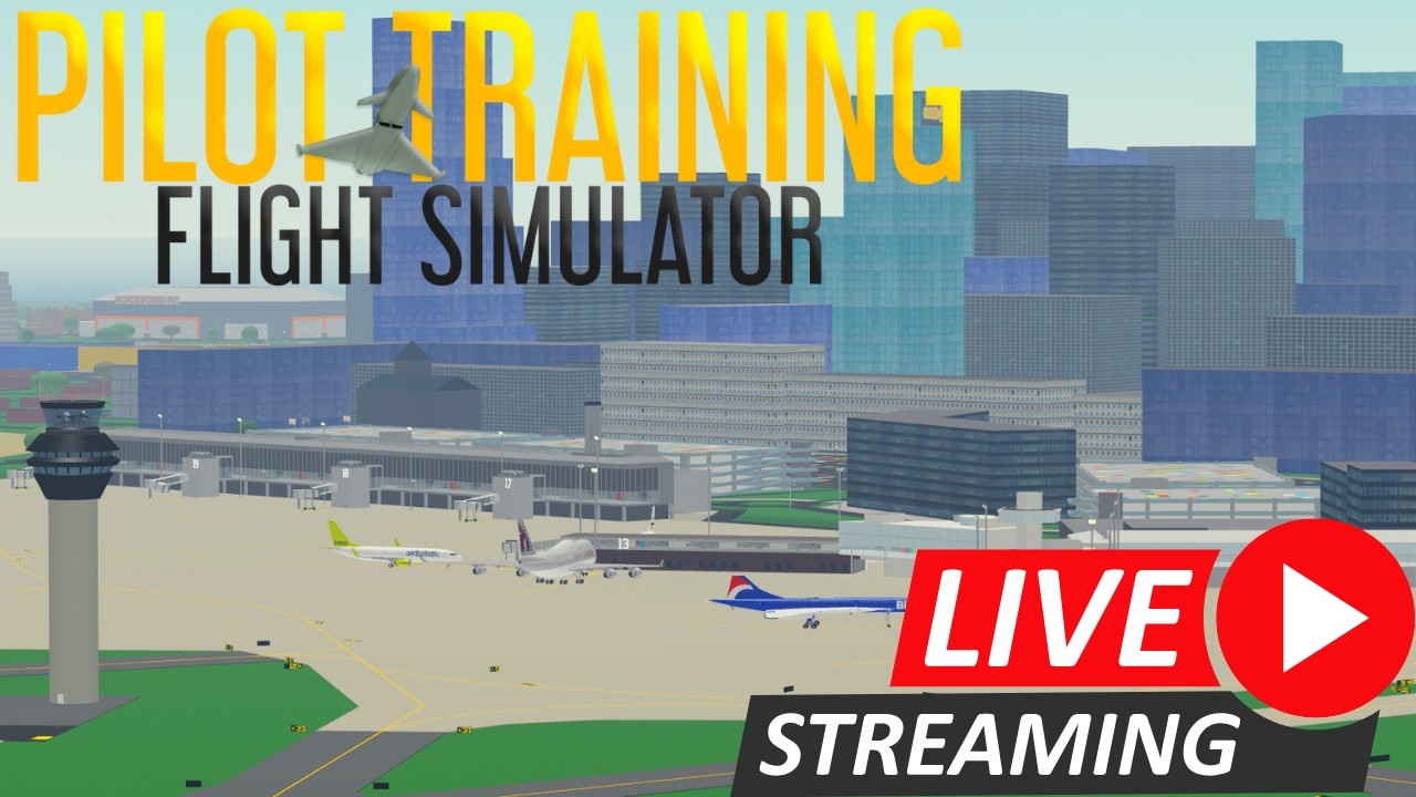 🔴 LIVE - ROBLOX - PILOT TRAINING FLIGHT SIMULATOR! - PLANESPOTTING #planespotting