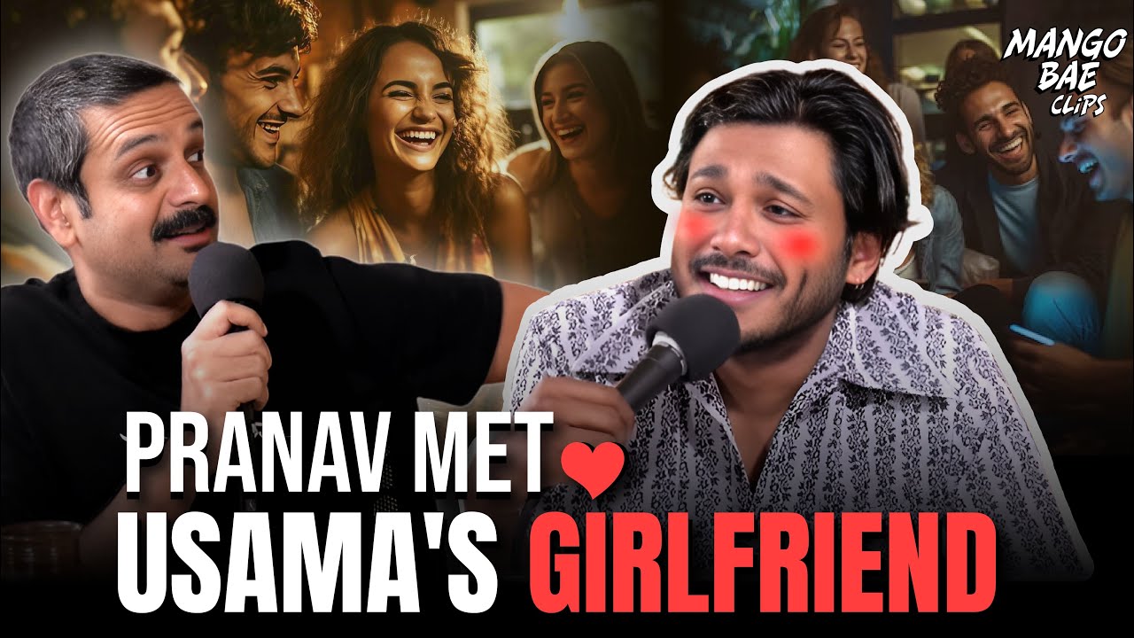 Pranav Met Usama's Date | Mango Bae Clips