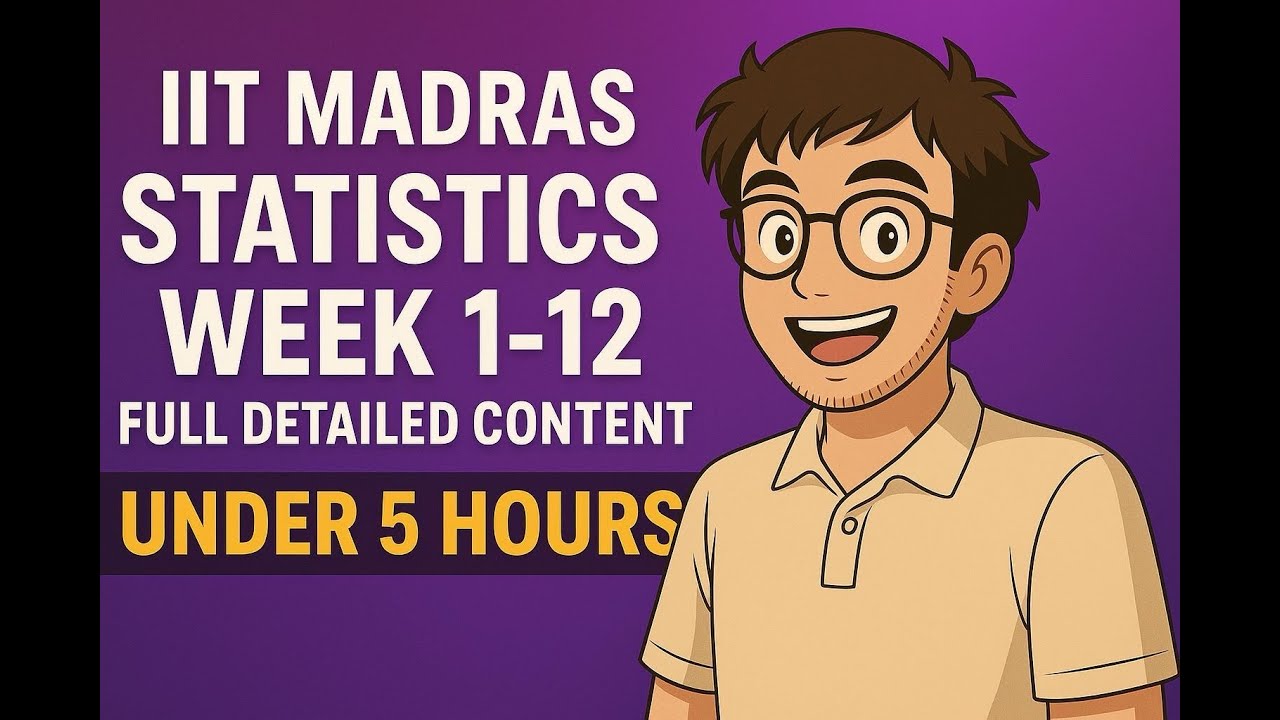IIT Madras Statistics 01 Week 1-12 Full Detailed Content Under 5 hours | End Term Special Oneshot