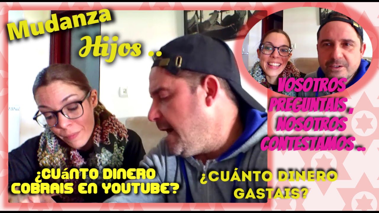 ¿CUÁNTO DINERO GANAMOS EN YOUTUBE? / ¿Cuánto gastamos al mes? / MUDANZA / Hijos .. | *PARTE 1*
