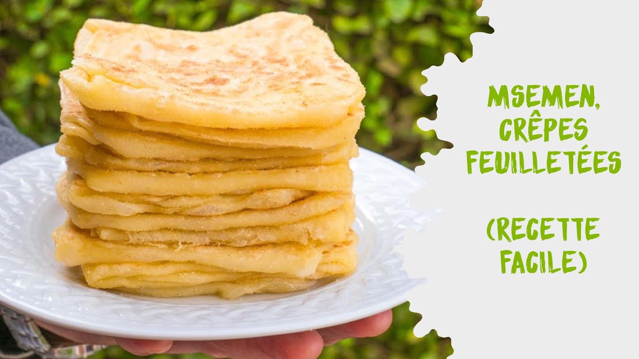 Msemen, la recette FACILE des crêpes feuilletées marocaines