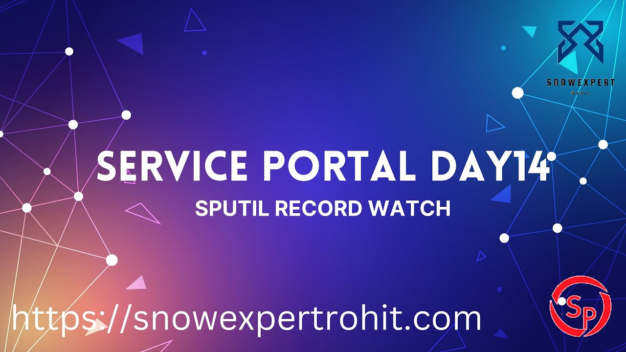 Service Portal D14 - spUtil Record Watch Dependency