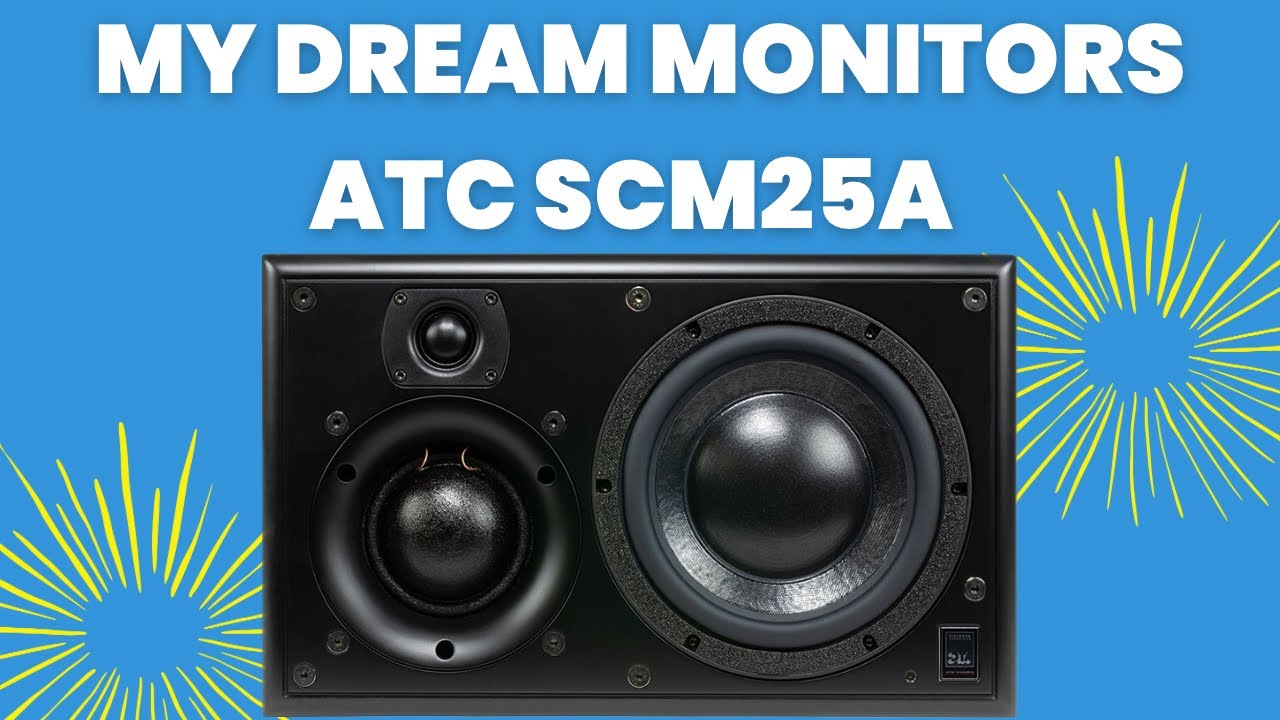 My DREAM STUDIO MONITORS: ATC SCM25A