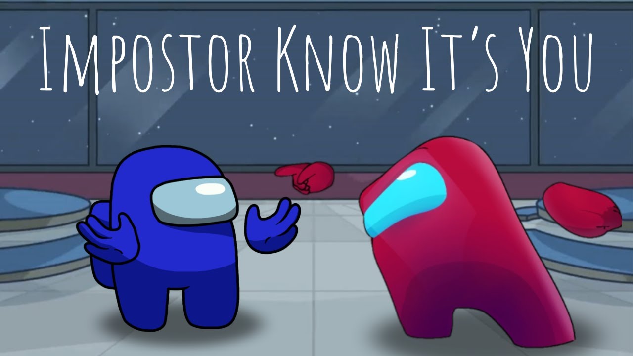 Impostor Know It's You