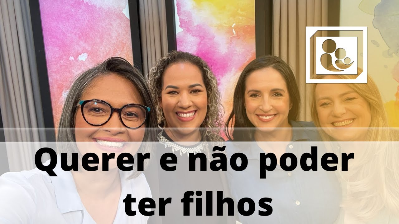 Querer e Não Poder ter Filhos