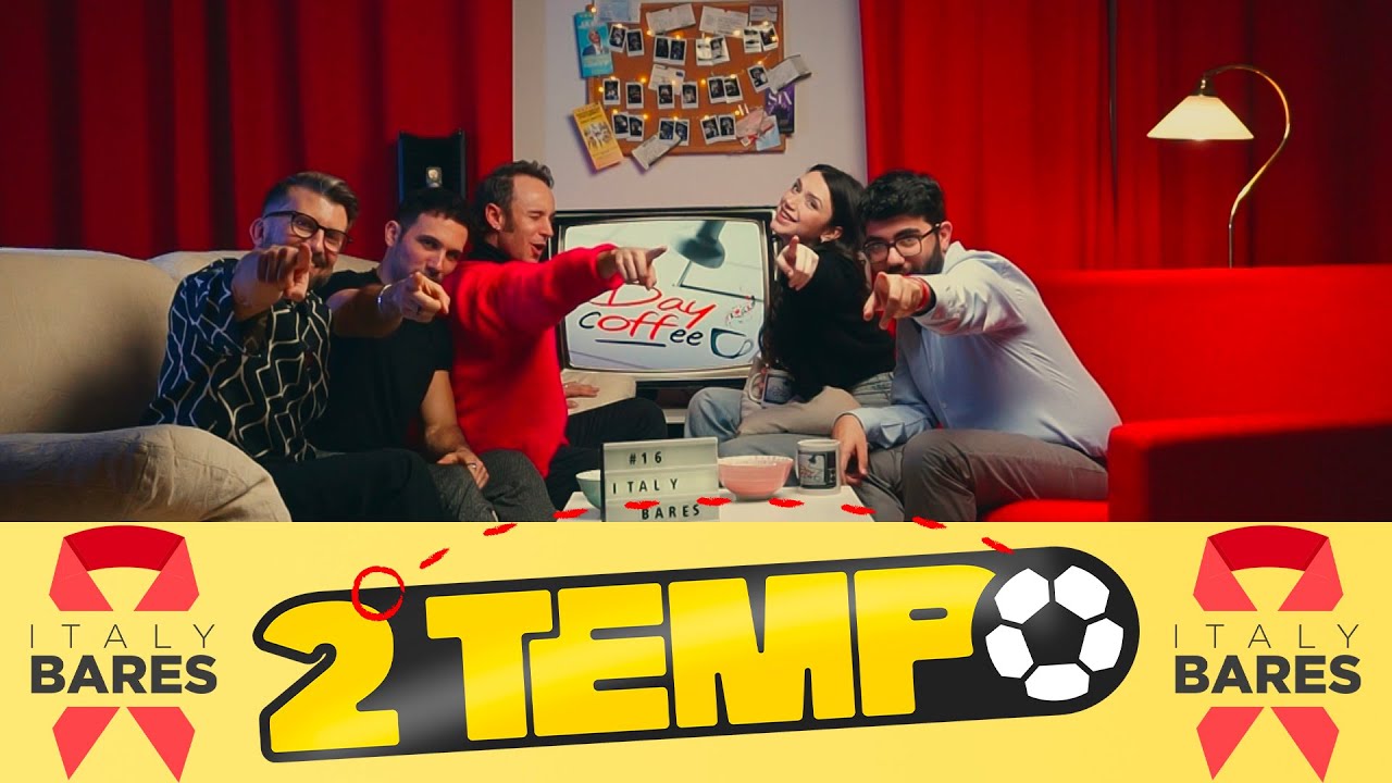 #16 Italy Bares   Secondo Tempo |DAY cOFFee|