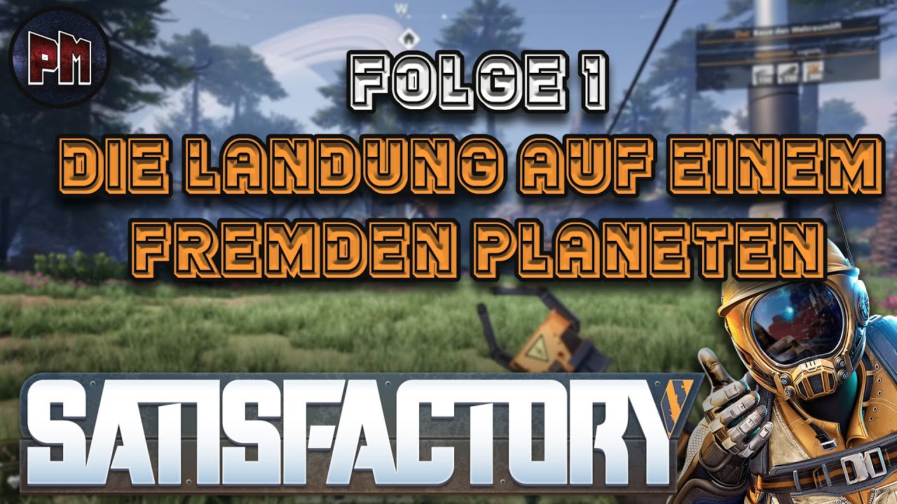 🎮 Satisfactory Let’s Play Deutsch – Folge 1 | Die Landung auf einem Fremden Planeten