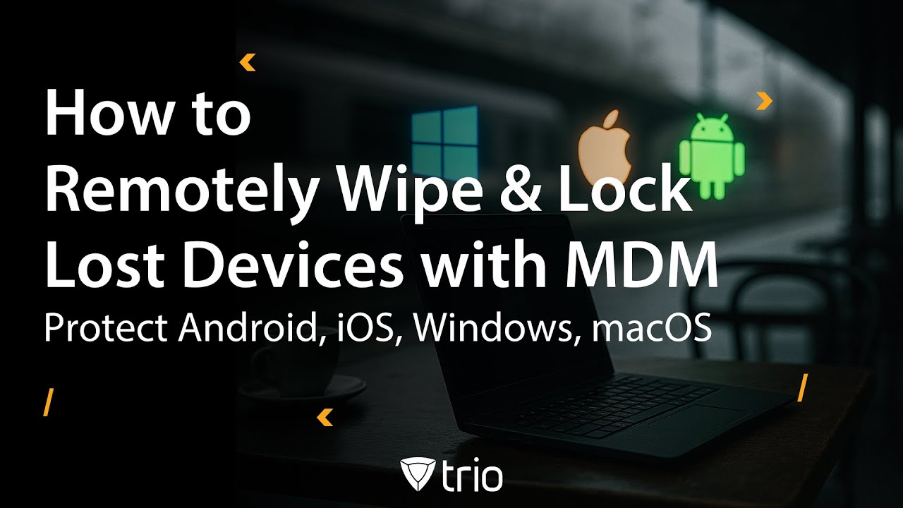 How to Remotely Wipe & Lock Lost Devices with MDM | Protect Android, iOS, Windows, macOS