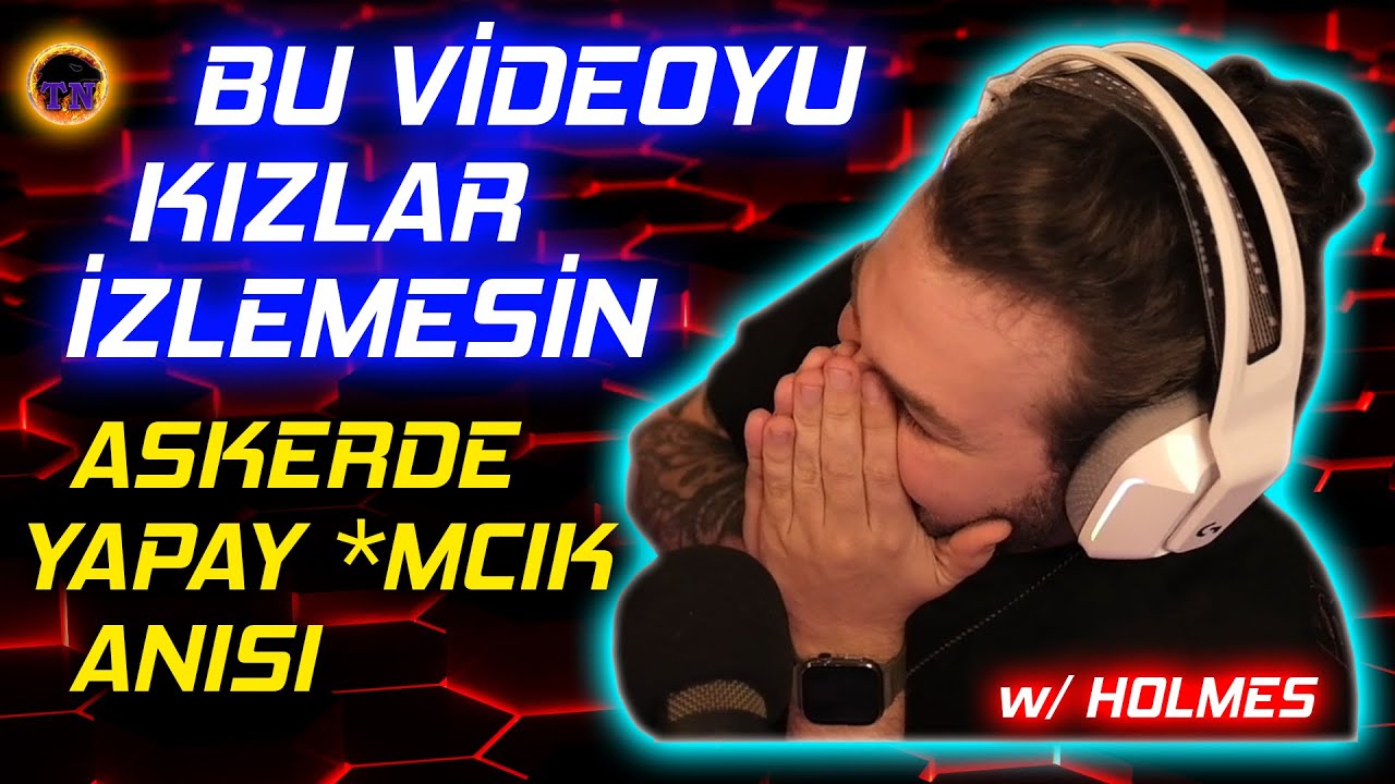 Elraen Askerde Yapay *mcık Anısı | İğrençleşmenin Bu Kadarı w/ Holmes