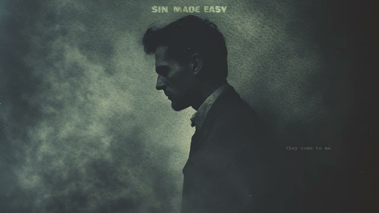 Sin Made Easy - They Come To Me