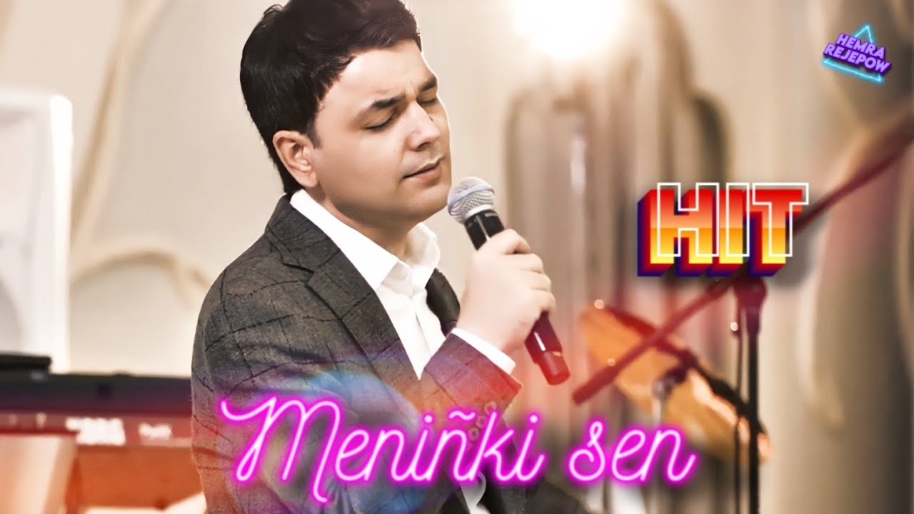 Hemra Rejepow - MENINKI SEN (HIT Music)
