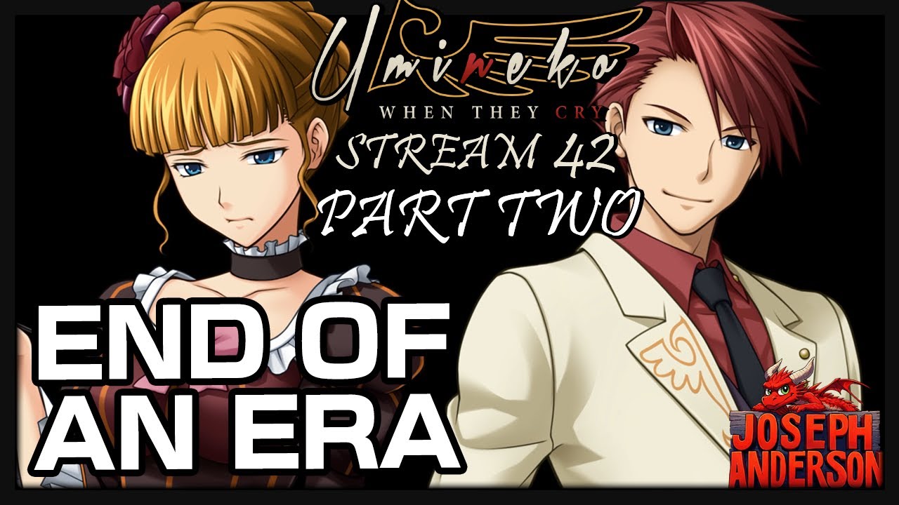 when the streamers cry | Umineko Stream 42 Part Two (final)