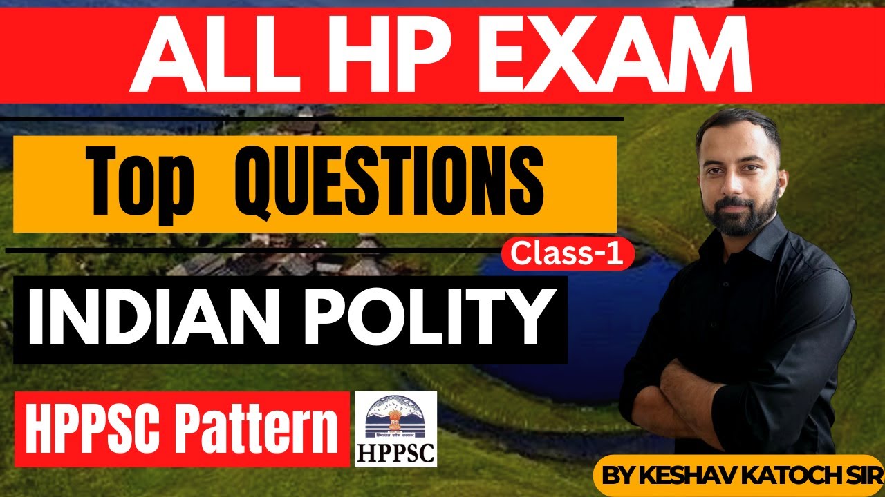 HPPSC Latest Exam Pattern | Important Questions | Indian Polity (Class -1) | HP Studies