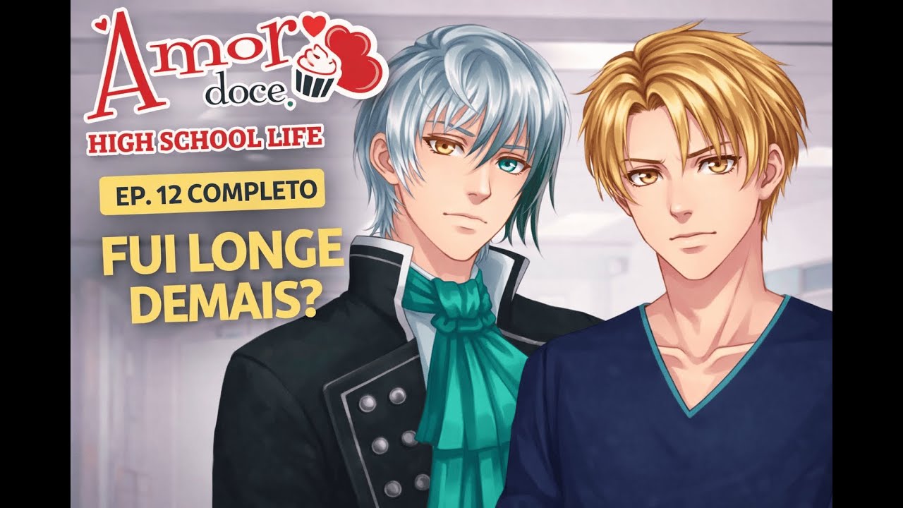 Fui longe demais? Nath e Lysandre não gostaram – Ep. 12 | Rota Castiel Amor Doce High School