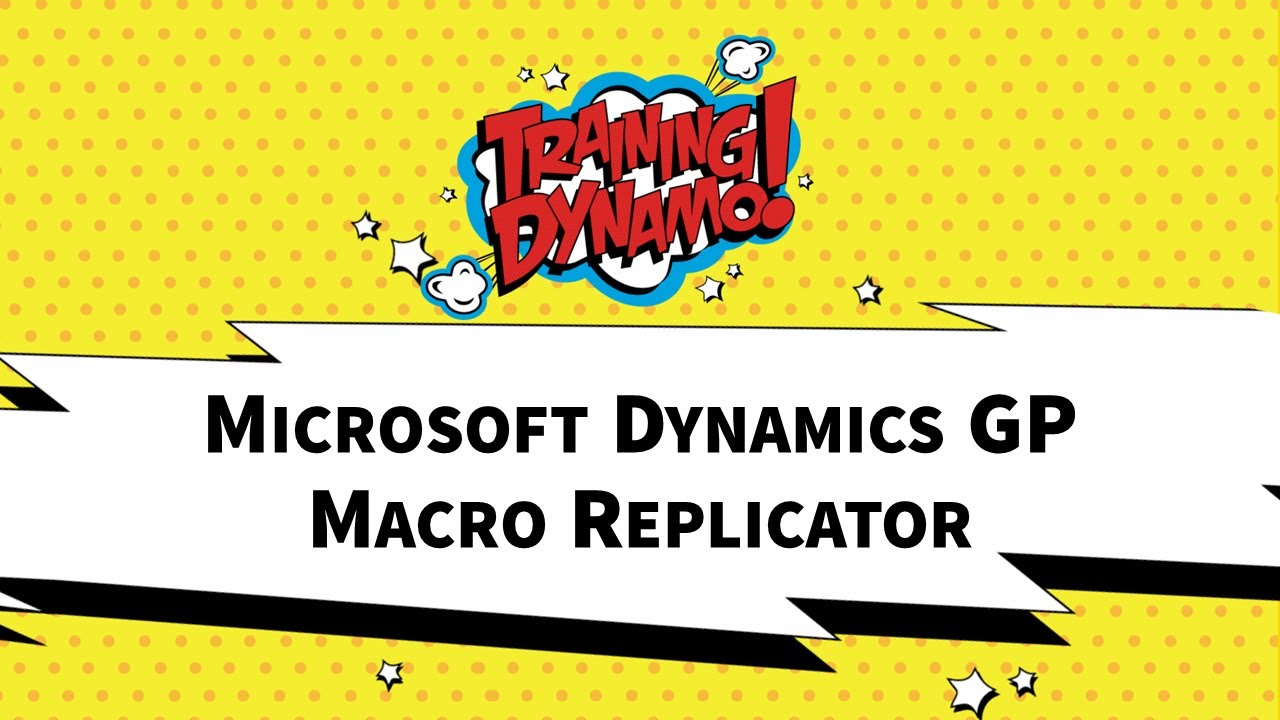 Microsoft Dynamics GP - Simplify Data Entry with a FREE Macro Replicator by Training Dynamo