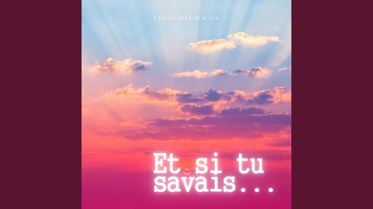 Et si tu savais