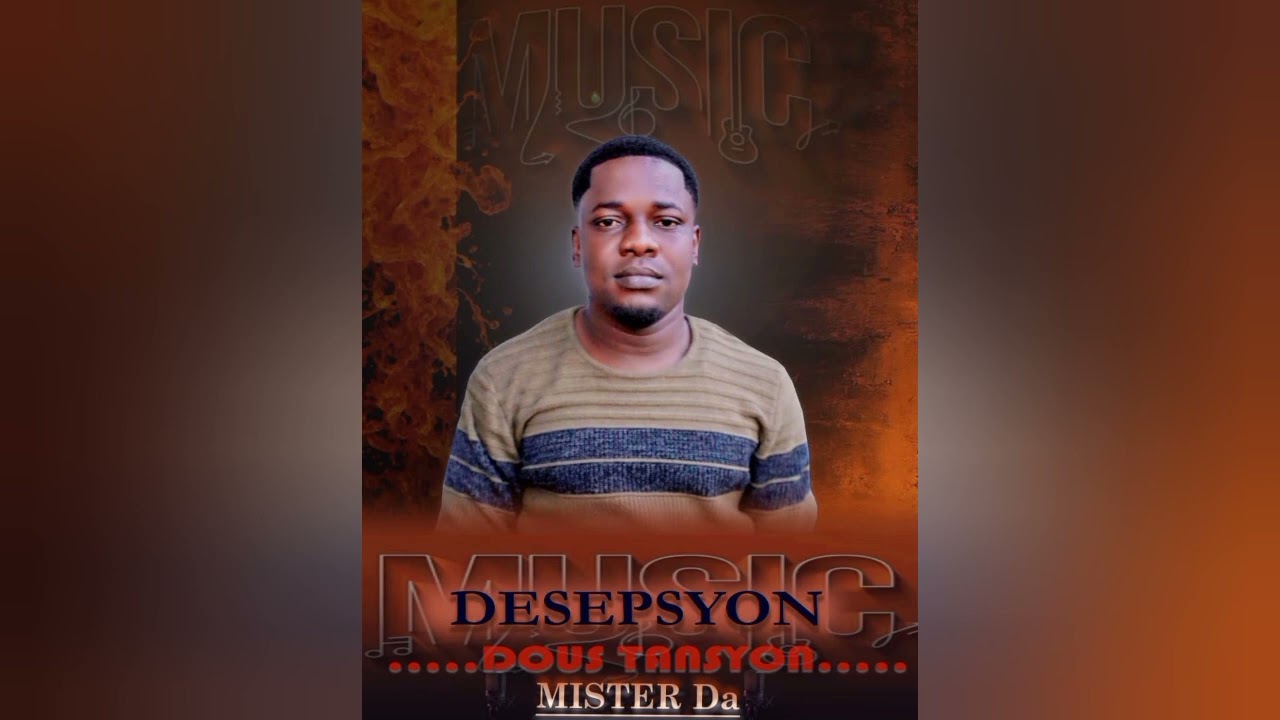 MISTER DA /- Desepsyon (Dous Tansyon)