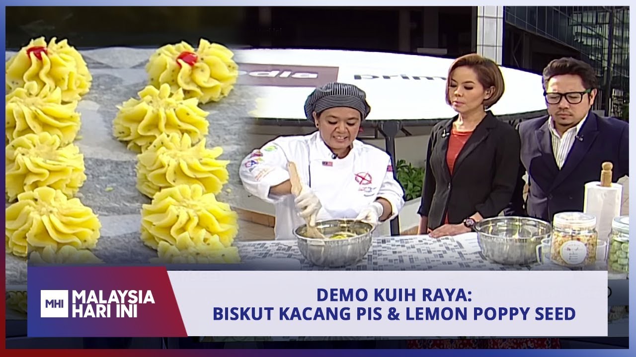 Demo Kuih Raya: Biskut Kacang Pis & Lemon Poppy Seed | MHI (20 Mei 2019)