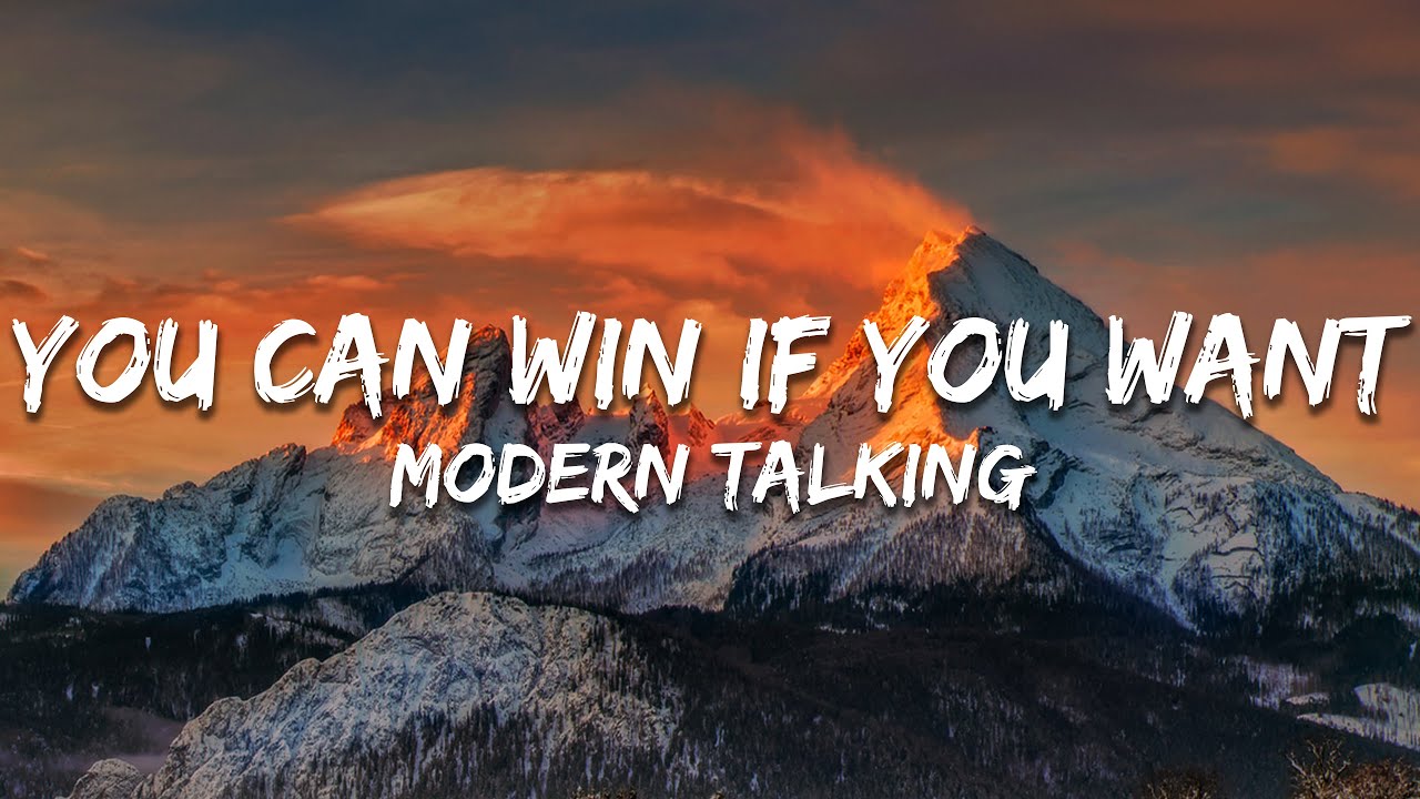 Modern Talking - You Can Win If You Want (Text/Lyrics)
