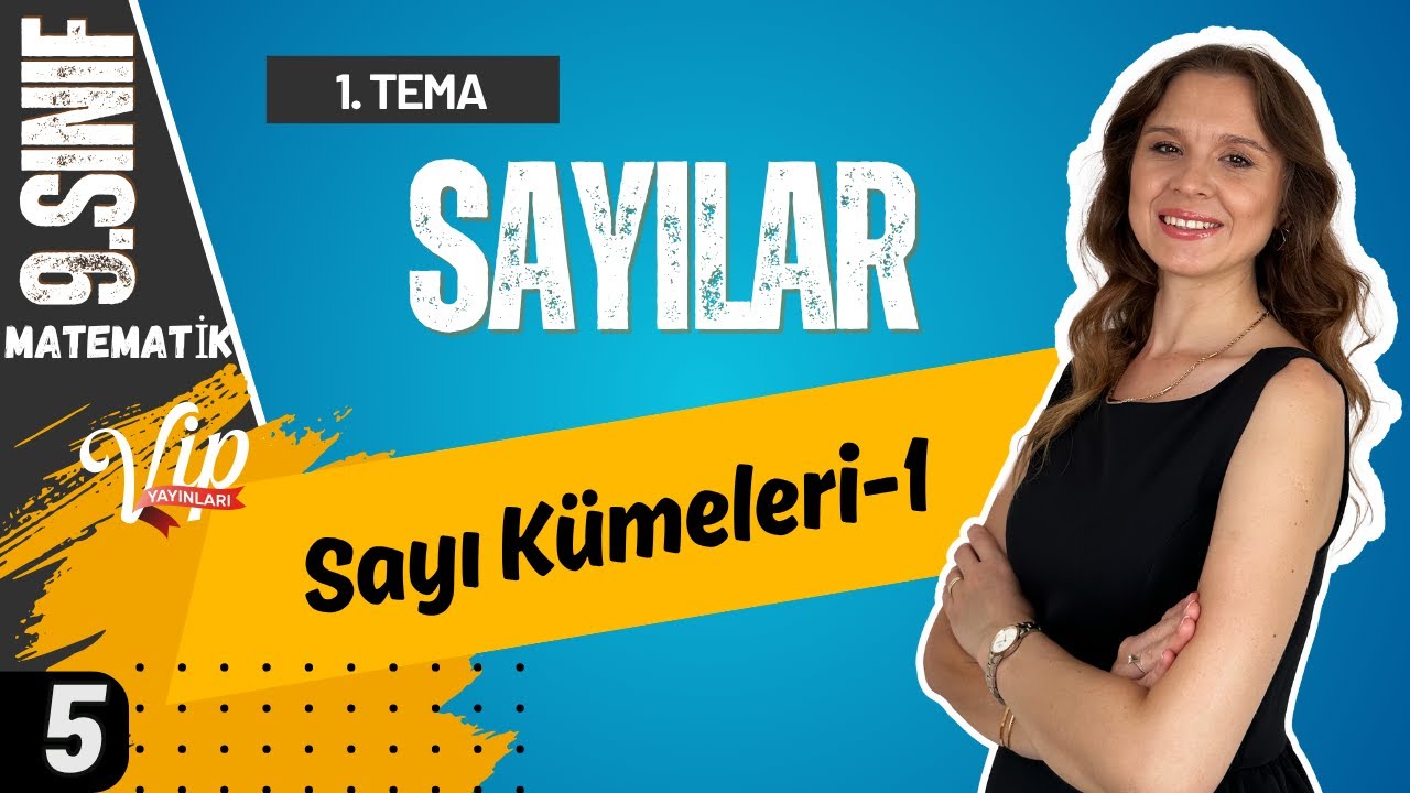 9.SINIF | 5.Ders | Sayı Kümeleri -1 | Sayılar | 2026 Matematik