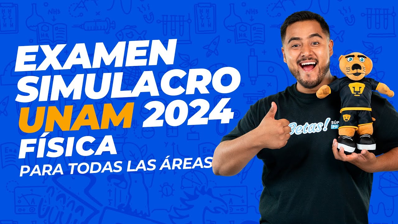 16 preguntas resueltas de Física del Examen Simulacro UNAM 2023