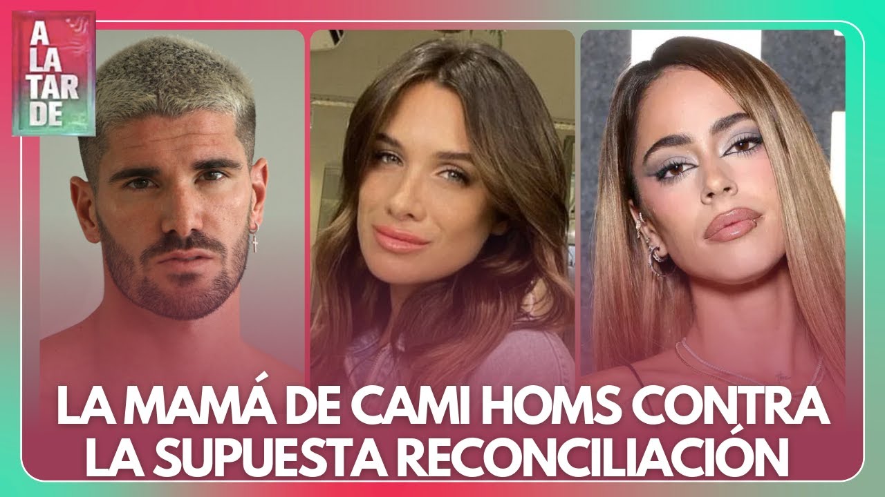 ¡PICANTÍSIMA! LA MAMÁ DE CAMI HOMS ROMPE EL SILENCIO