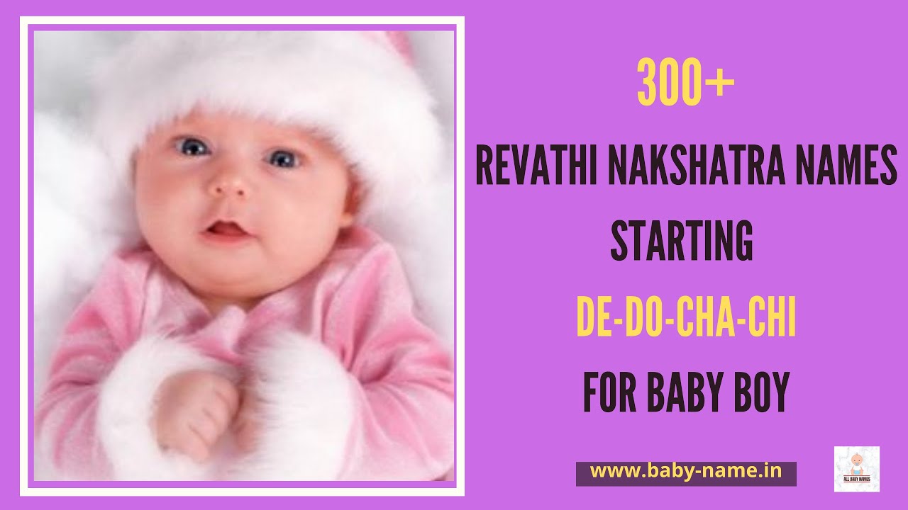 300+ REVATHI NAKSHATRA NAMES STARTING CHA-CHI-DE-DO FOR BABY BOYS WITH MEANINGS|HINDU BABY BOY NAMES