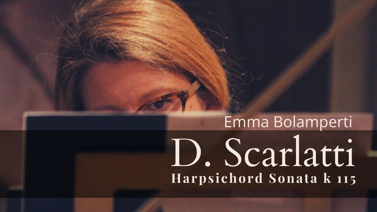 D. SCARLATTI - Sonata K115, Emma Bolamperti harpsichord