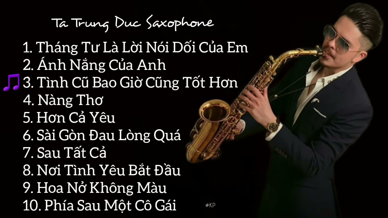 Tuyển Tập Ca Khúc Nhạc Trẻ Hay Nhất - Saxophone Tạ Trung Đức
