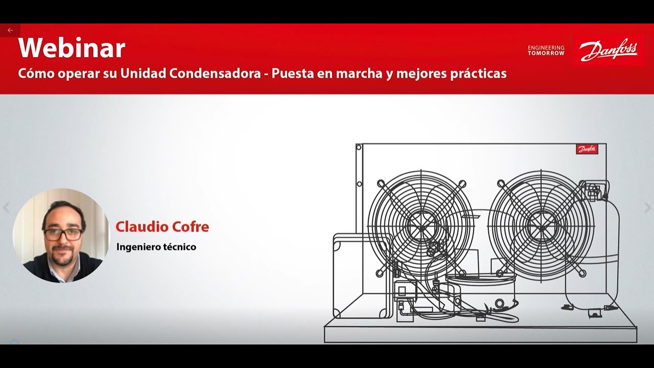 Webinar: Cómo operar su Unidad Condensadora, puesta en marcha y mejores prácticas