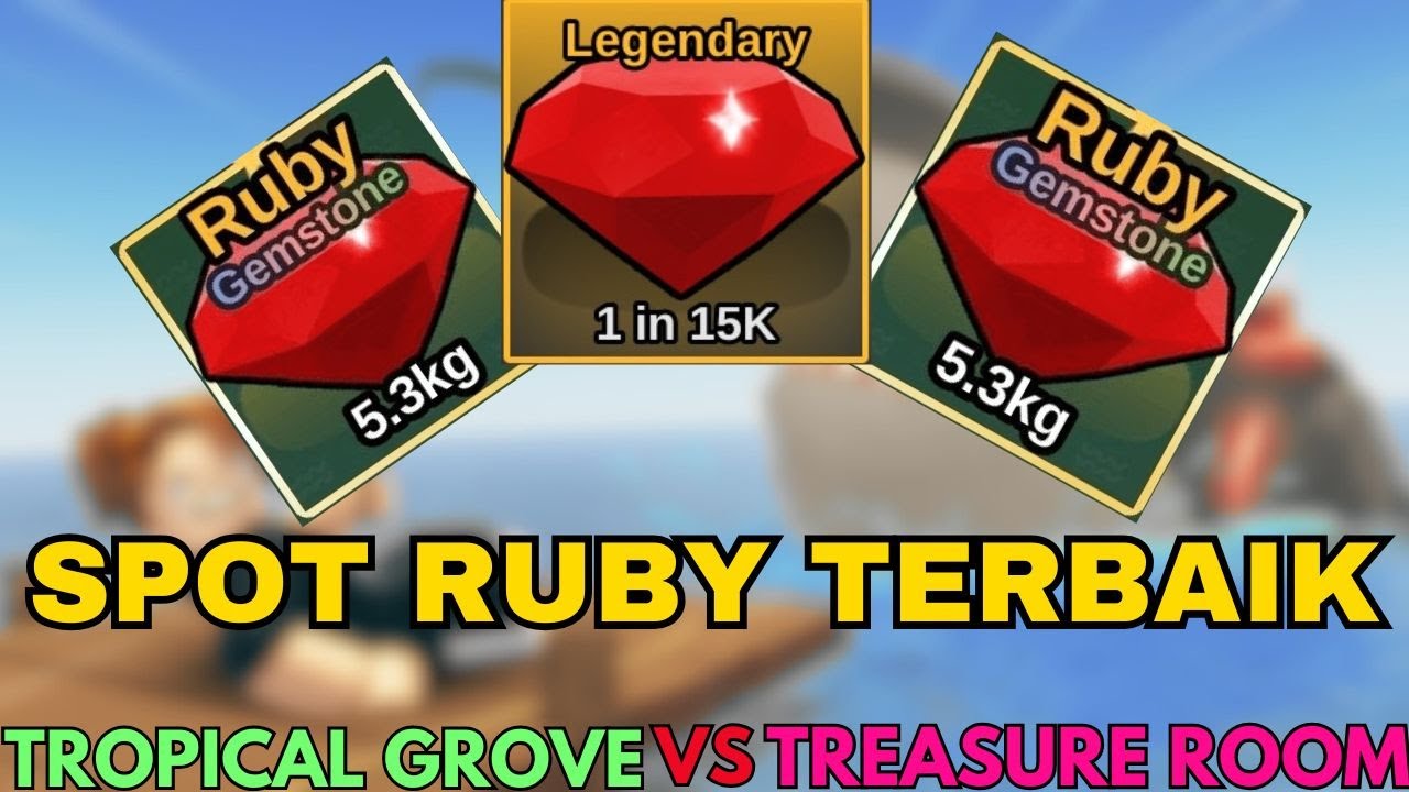 SPOT RUBY MUTASI GEMSTONE TERBAIK TROPICAL GROVE VS TREASURE ROOM (LOST ISLE) - Fish it