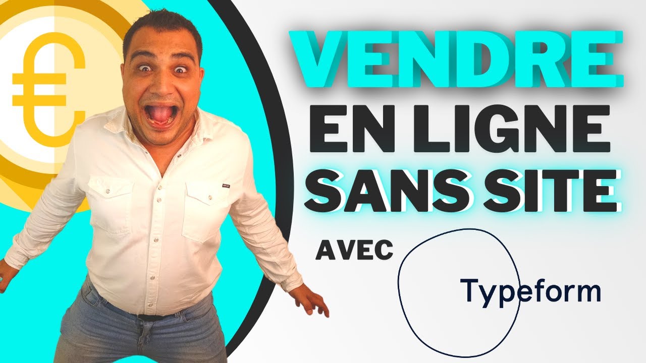Typeform - Le Ecommerce extraordinaire sans site pour vendre en ligne (tutoriel complet)