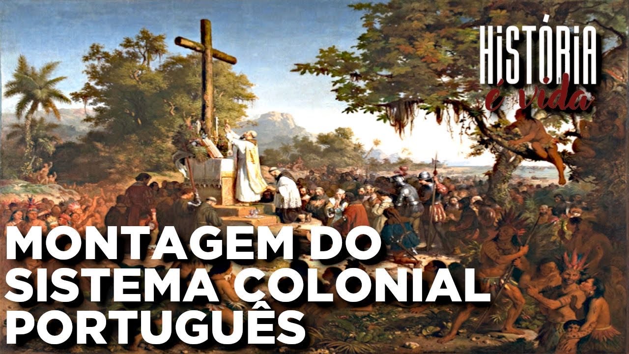 MONTAGEM DO SISTEMA COLONIAL | Série: Vestibulando na História | Hist. do Brasil