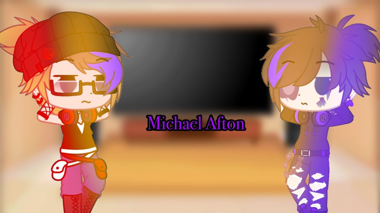 Fnaf 1 reacts to “Michael Afton” ❤️Part 25🖤