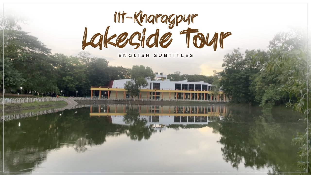 IIT Kharagpur Campus tour | Gymkhana Lakeside | 2.2 | Rohit Surisetty Vlogs