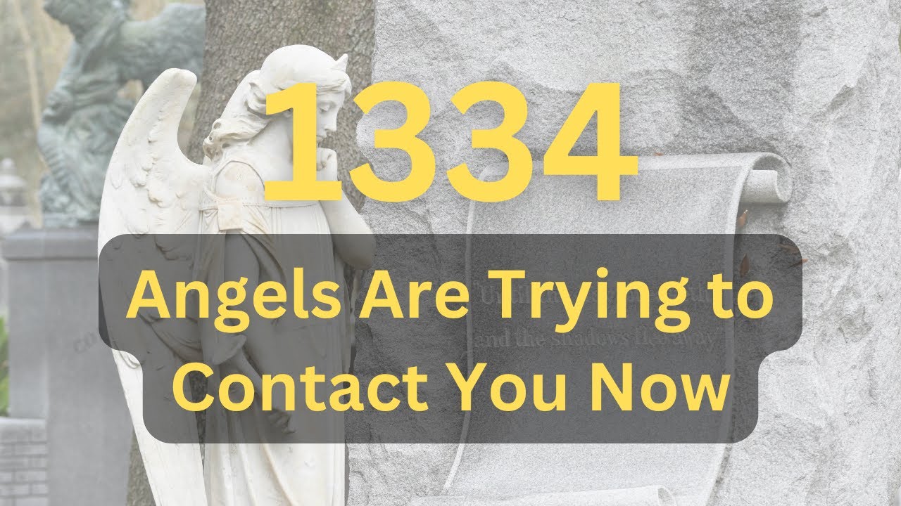 Angel Number 1334 Meaning: Your Life Will Change Forever!