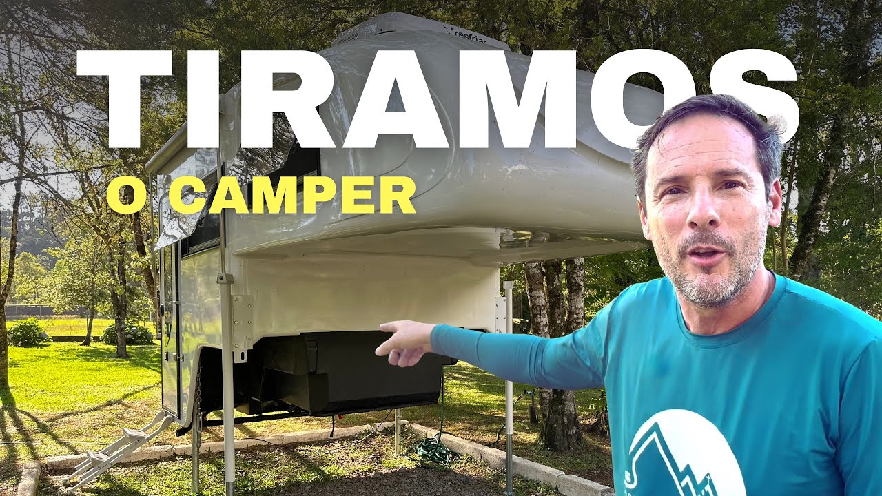 TIRAMOS o Camper da Camionete.