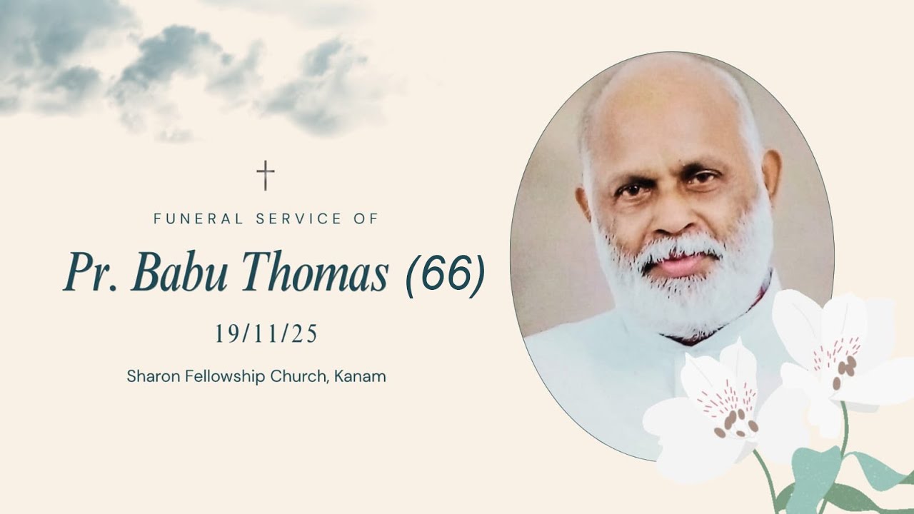 FUNERAL || Pr. BABU THOMAS Kanam (66) ||19.11.2025 || LIVE STREAMING ||