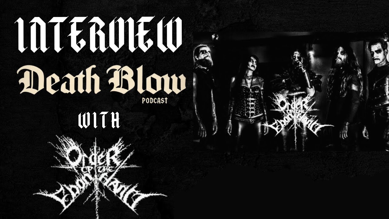 Order Of The Ebon Hand Interview - 