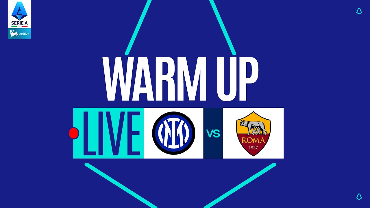 🔴 LIVE | Warm up | INTER-ROMA | Serie A Enilive 2025/26