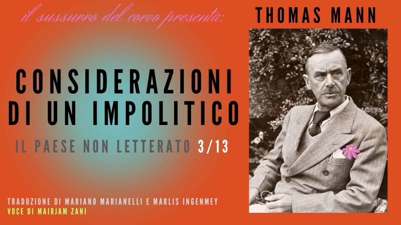 CONSIDERAZIONI DI UN IMPOLITICO, Thomas Mann - audiolibro - parte 3 di 13