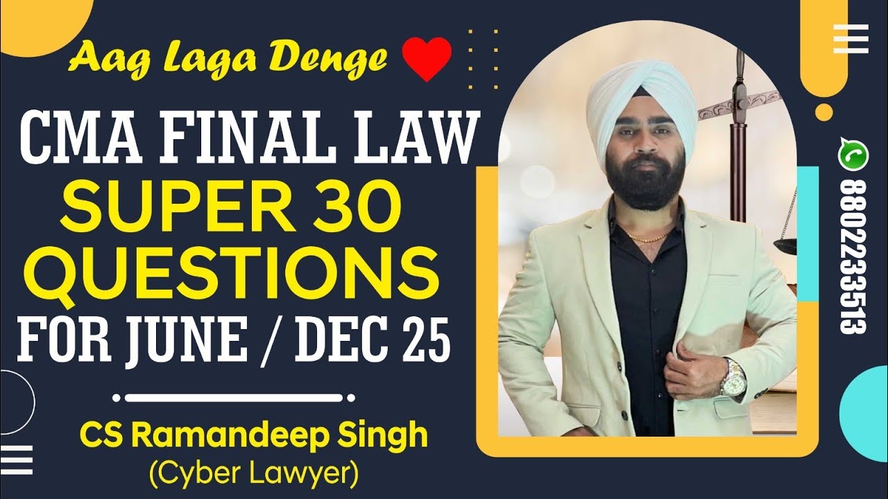SUPER 30 QUESTIONS - CMA FINAL LAW (CASE STUDY BASED) BY CS RAMANDEEP SINGH