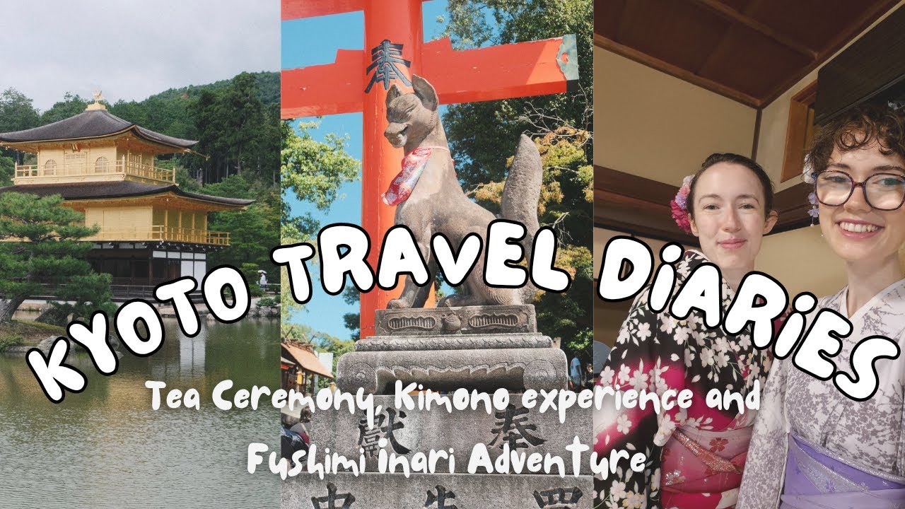 KYOTO DIARIES. Tea Ceremonies, Kimonos & Fushimi Inari Adventures | Japan Travel Vlog
