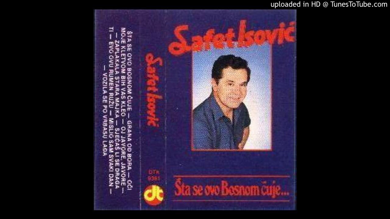 Safet Isovic 1986 - 01 - Sta se ovo Bosnom cuje