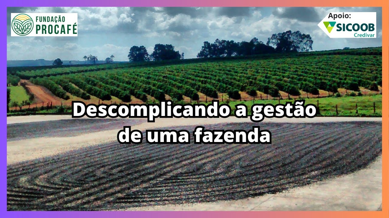 Podcast #199 - Descomplicando a gestão de uma fazenda