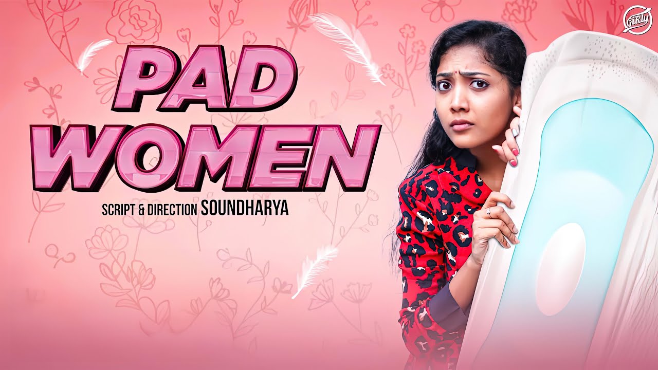 Pad Women 🤵🏻‍♀️ | Ft. Soundharya, Vibitha | Random Video | Girly