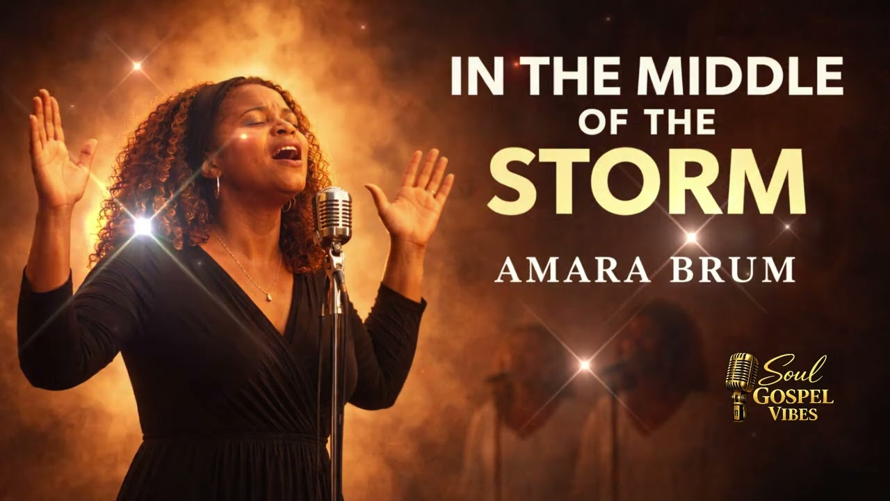 🎧 In The Middle Of The Storm – Amara Brum | Powerful Gospel Worship Song